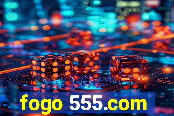 fogo 555.com